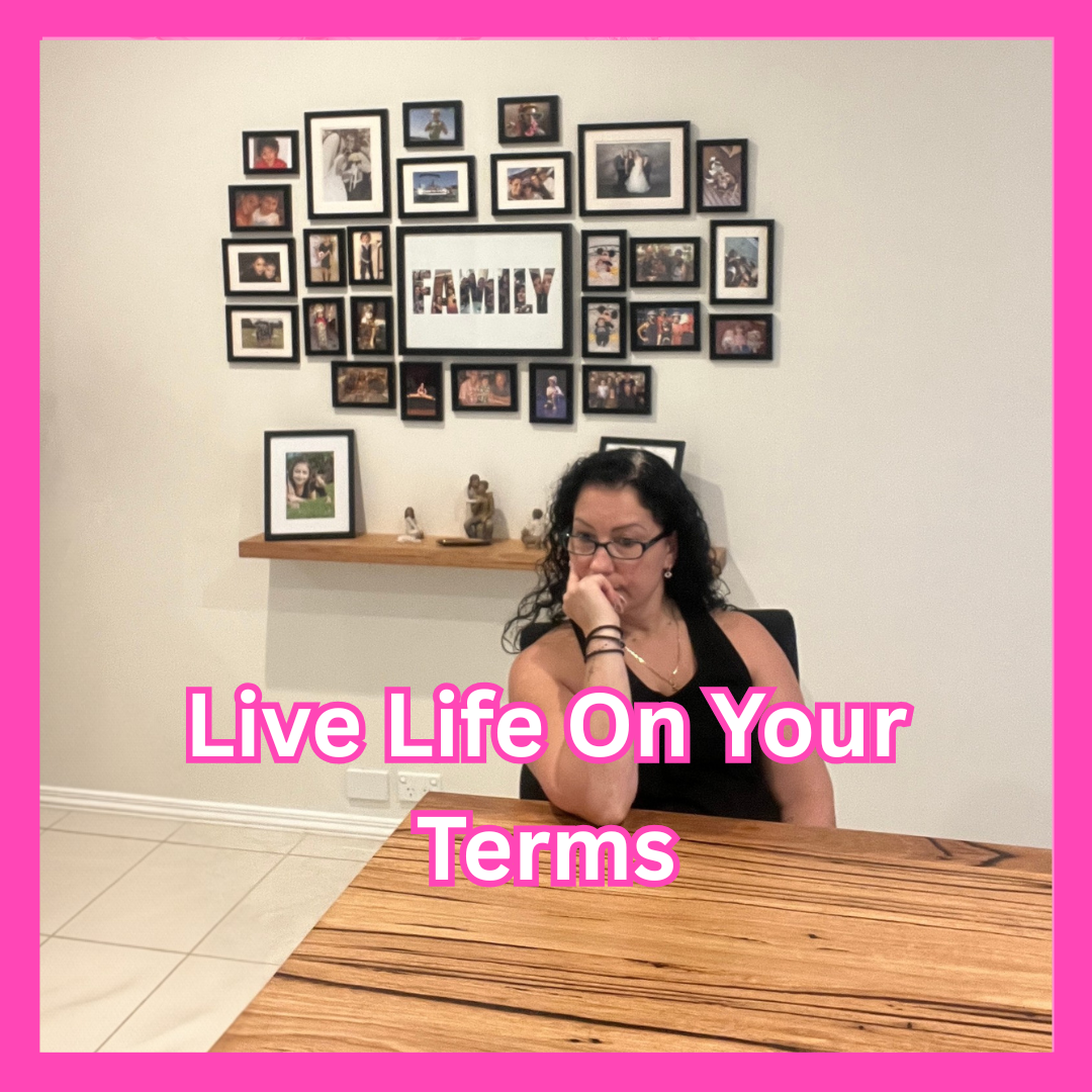 Live Life On Your Terms